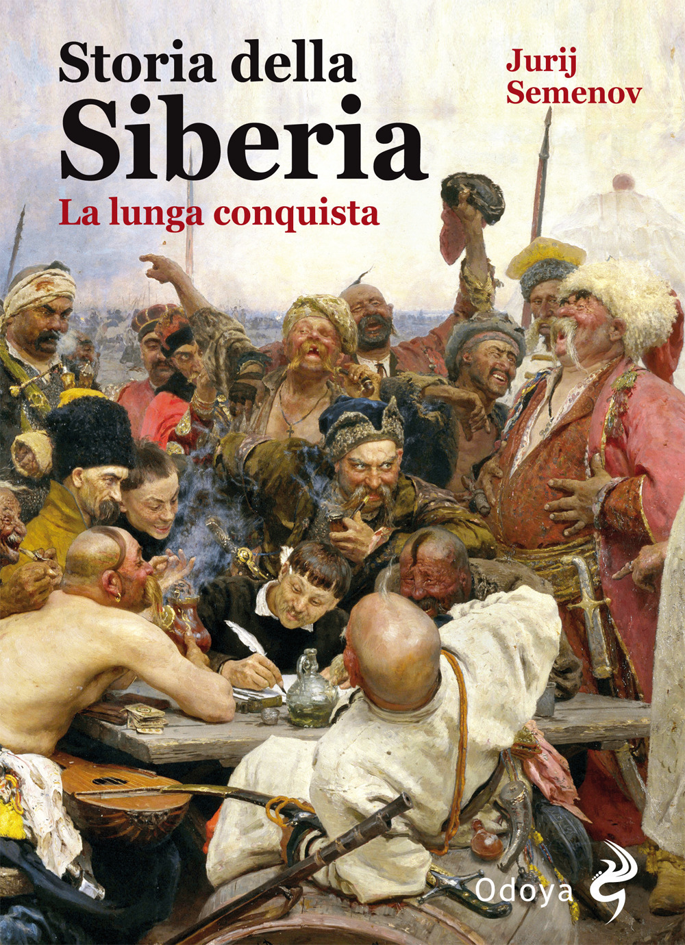 Libri Juri Semionov - Storia Della Siberia. La Lunga Conquista NUOVO SIGILLATO, EDIZIONE DEL 18/06/2020 SUBITO DISPONIBILE