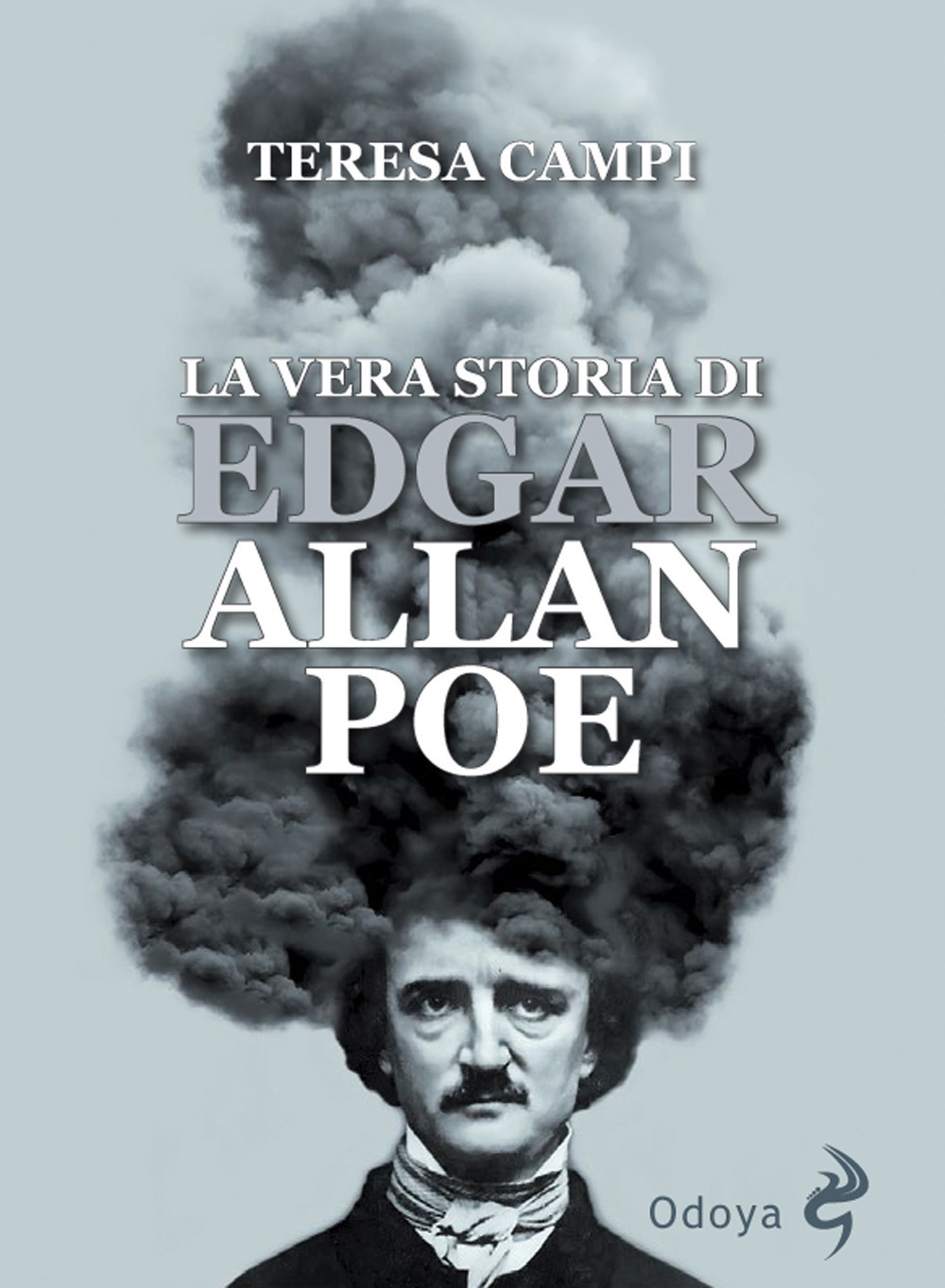 Libri Teresa Campi - La Vera Storia Di Edgar Allan Poe NUOVO SIGILLATO, EDIZIONE DEL 18/06/2020 SUBITO DISPONIBILE