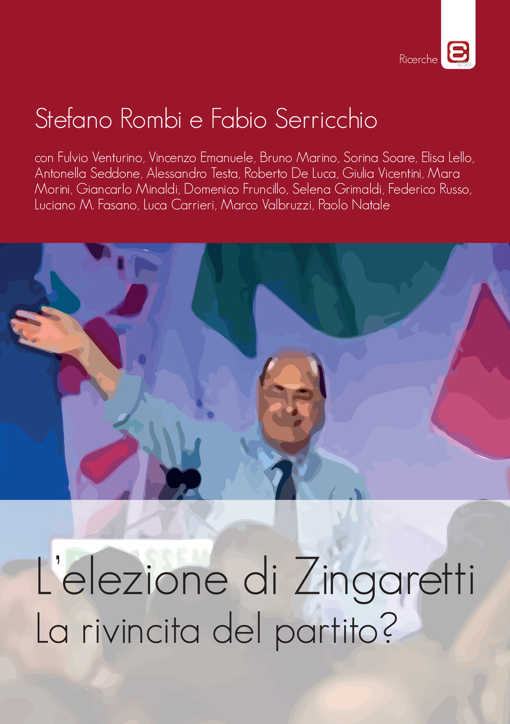 Libri Elezione Di Zingaretti. La Rivincita Del Partito? (L') NUOVO SIGILLATO, EDIZIONE DEL 01/03/2020 SUBITO DISPONIBILE