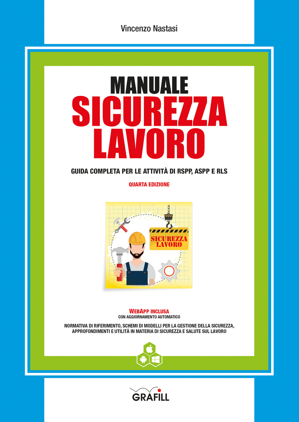 Libri Vincenzo Nastasi - Manuale Sicurezza Lavoro. Con App NUOVO SIGILLATO SUBITO DISPONIBILE