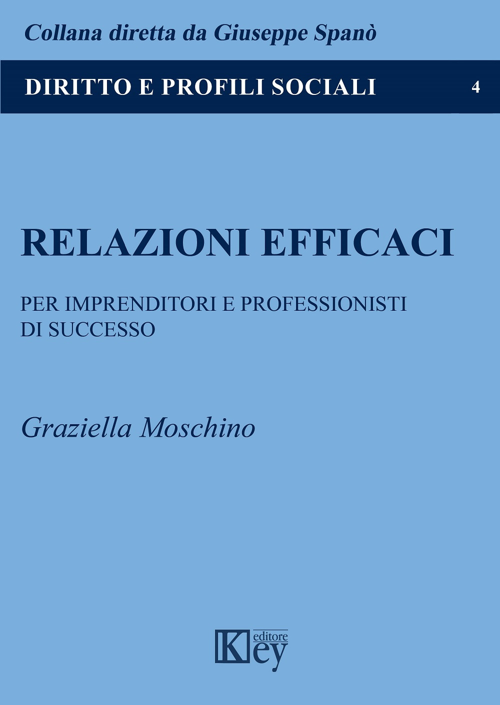 Libri Graziella Moschino - Relazioni Efficaci NUOVO SIGILLATO, EDIZIONE DEL 15/01/2020 SUBITO DISPONIBILE