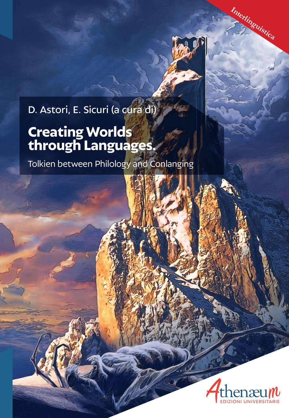 Libri Creating Worlds Through Languages. Tolkien Between Philology And Conlanging NUOVO SIGILLATO, EDIZIONE DEL 15/12/2019 SUBITO DISPONIBILE