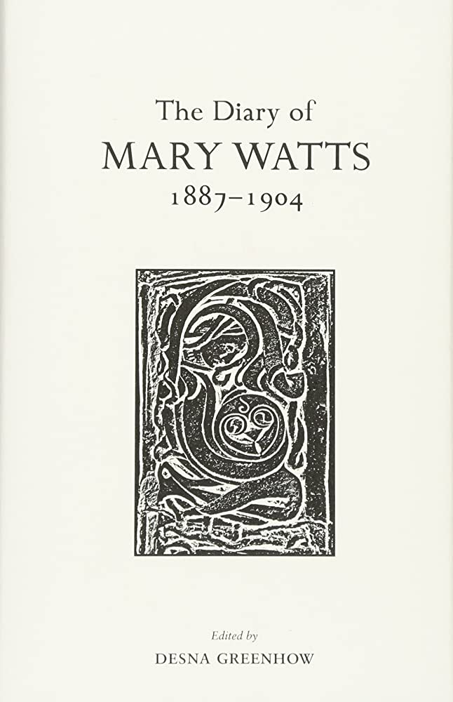 LIbri UK/US Greenhow, Desna - The Diary Of Mary Watts 1887-1904 : Victorian Progressive And Artistic Visionary NUOVO SIGILLATO, EDIZIONE DEL 07/01/2016 SUBITO DISPONIBILE