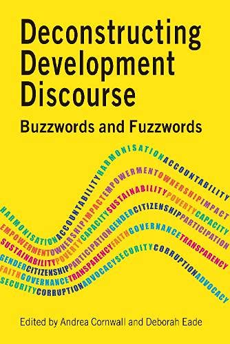 LIbri UK/US Cornwall, Andrea - Deconstructing Development Discourse : Buzzwords And Fuzzwords NUOVO SIGILLATO, EDIZIONE DEL 01/01/2010 SUBITO DISPONIBILE
