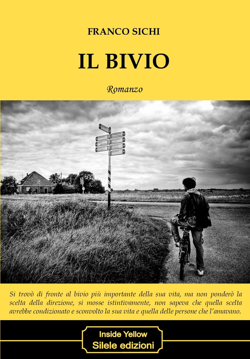 Libri Franco Sichi - Il Bivio NUOVO SIGILLATO, EDIZIONE DEL 30/01/2020 SUBITO DISPONIBILE