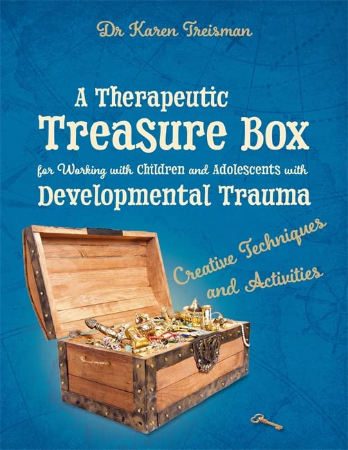 Libri Treisman, Karen - A Therapeutic Treasure Box For Working With Children And Adolescents With Developmental Trauma : Creative Techniques And Activities NUOVO SIGILLATO, EDIZIONE DEL 21/01/2017 SUBITO DISPONIBILE