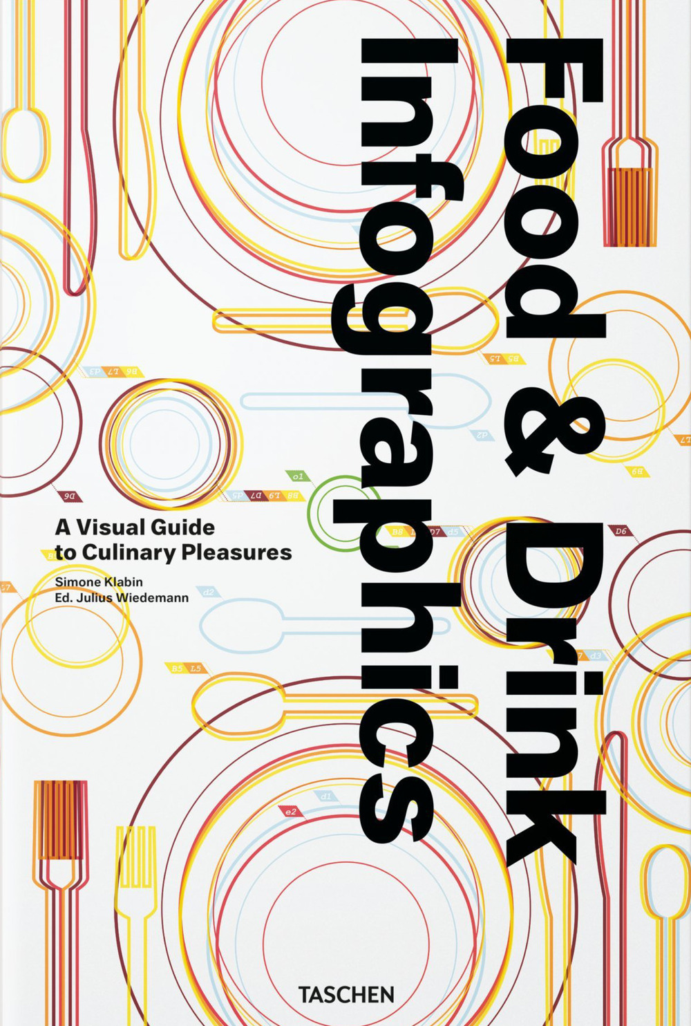 Libri Simone Klabin - Food & Drink Infographics. A Visual Guide To Culinary Pleasures English French & German Edition NUOVO SIGILLATO EDIZIONE DEL SUBITO DISPONIBILE