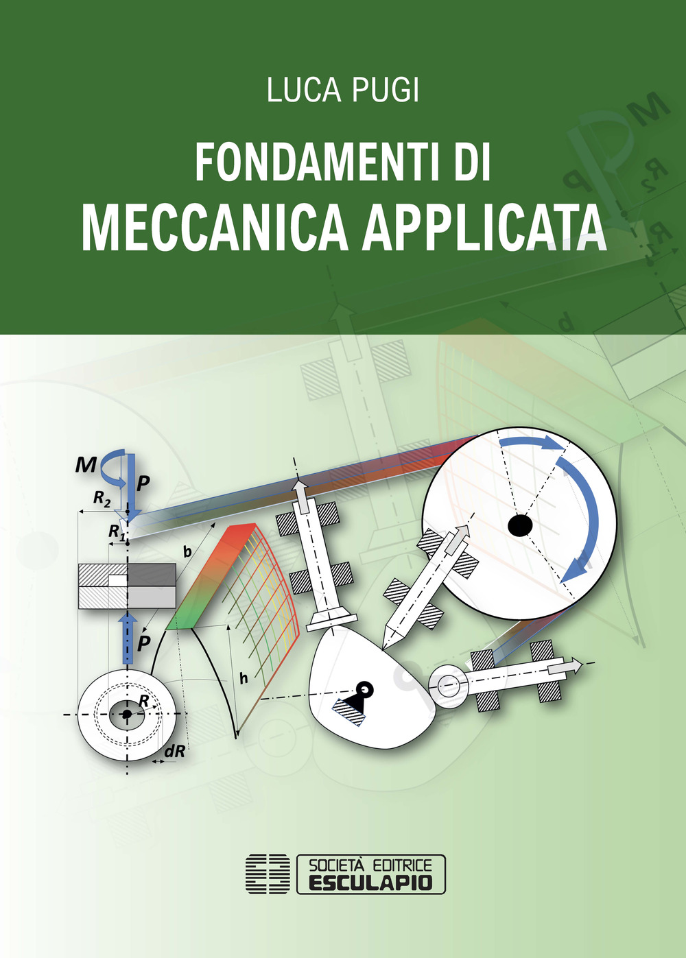 Libri Luca Pugi - Fondamenti Di Meccanica Applicata NUOVO SIGILLATO, EDIZIONE DEL 01/03/2020 SUBITO DISPONIBILE