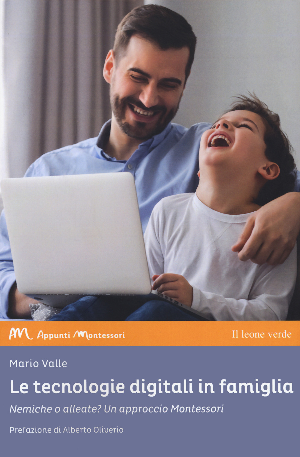 Libri Mario Valle - Le Tecnologie Digitali In Famiglia. Nemiche O Alleatem Un Approccio Montessori NUOVO SIGILLATO, EDIZIONE DEL 24/02/2021 SUBITO DISPONIBILE