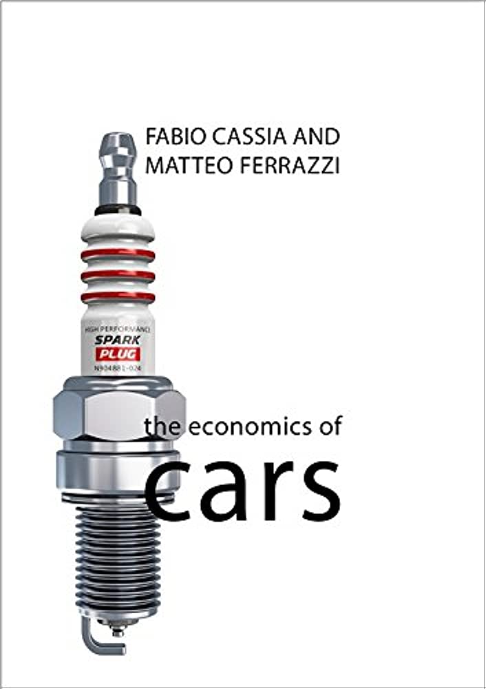 LIbri UK/US Cassia, Fabio - The Economics Of Cars NUOVO SIGILLATO, EDIZIONE DEL 31/01/2018 SUBITO DISPONIBILE