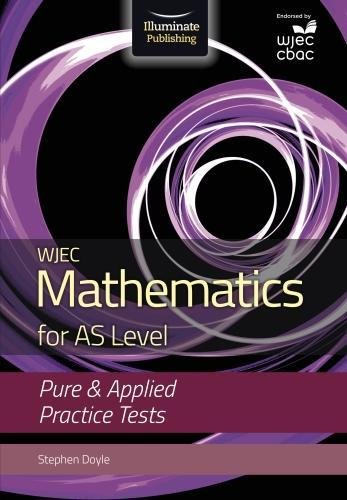 LIbri UK/US Doyle, Stephen - Wjec Mathematics For As Level: Pure & Applied Practice Tests NUOVO SIGILLATO, EDIZIONE DEL 27/01/2018 SUBITO DISPONIBILE