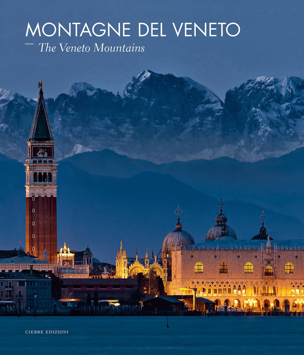 Libri Paolo Lazzarin / Mauro Varotto - Montagne Del Veneto-The Veneto Mountains. Ediz. Illustrata NUOVO SIGILLATO, EDIZIONE DEL 27/05/2020 SUBITO DISPONIBILE