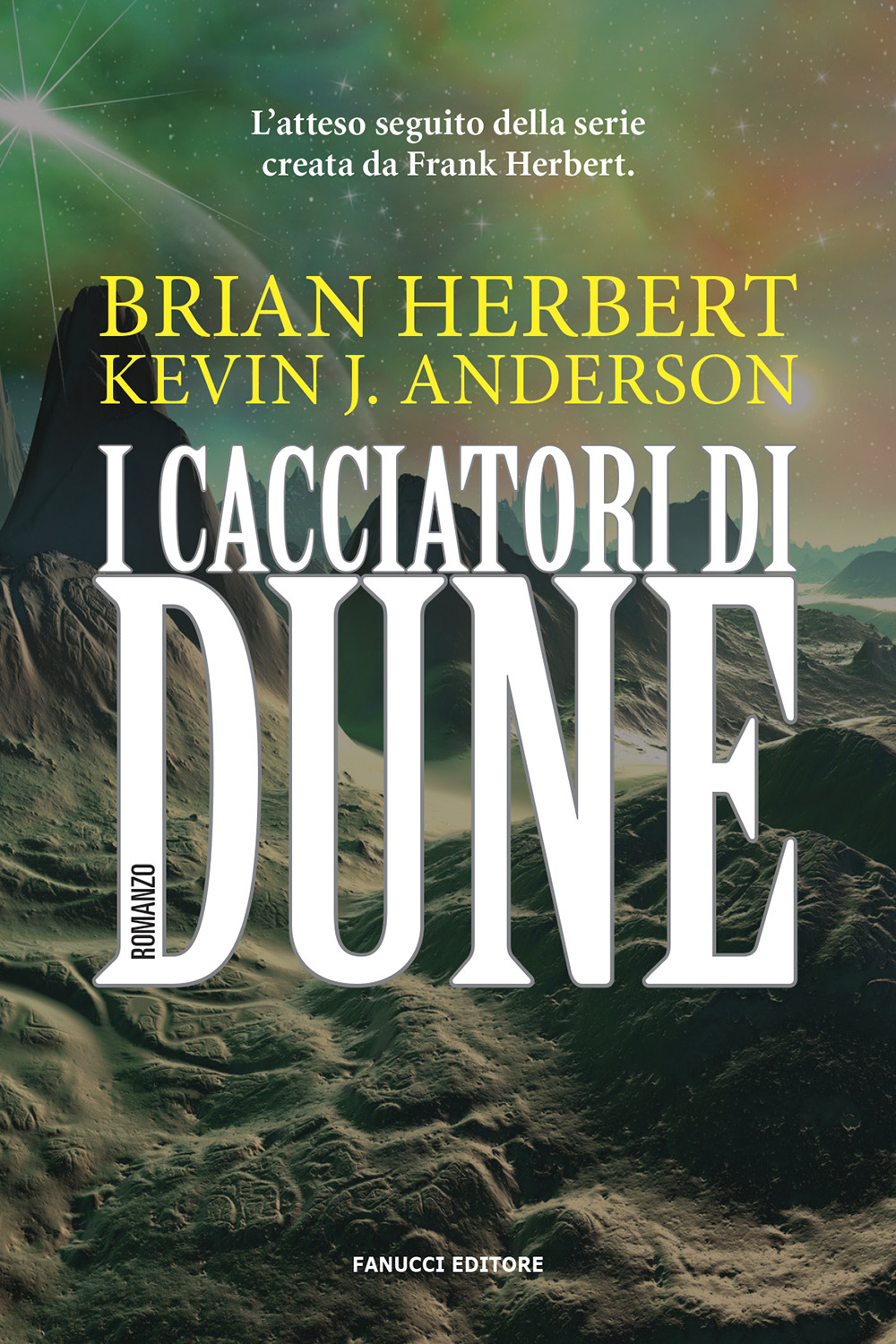 Libri Herbert Brian / Anderson Kevin J. - I Cacciatori Di Dune NUOVO SIGILLATO, EDIZIONE DEL 23/07/2020 SUBITO DISPONIBILE