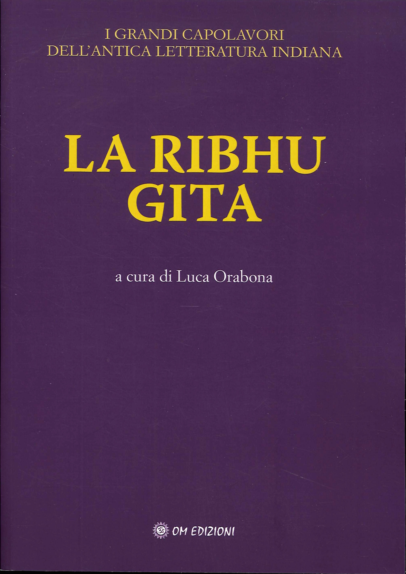 Libri Ribhu Gita (La) NUOVO SIGILLATO, EDIZIONE DEL 30/07/2020 SUBITO DISPONIBILE
