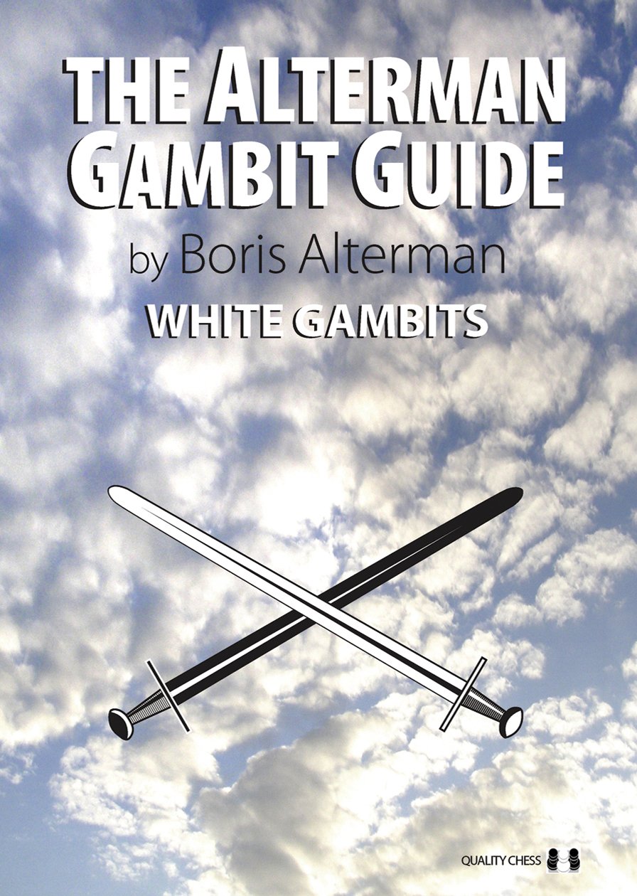 LIbri UK/US Alterman, Boris - The Alterman Gambit Guide : White Gambits NUOVO SIGILLATO, EDIZIONE DEL 31/01/2010 SUBITO DISPONIBILE