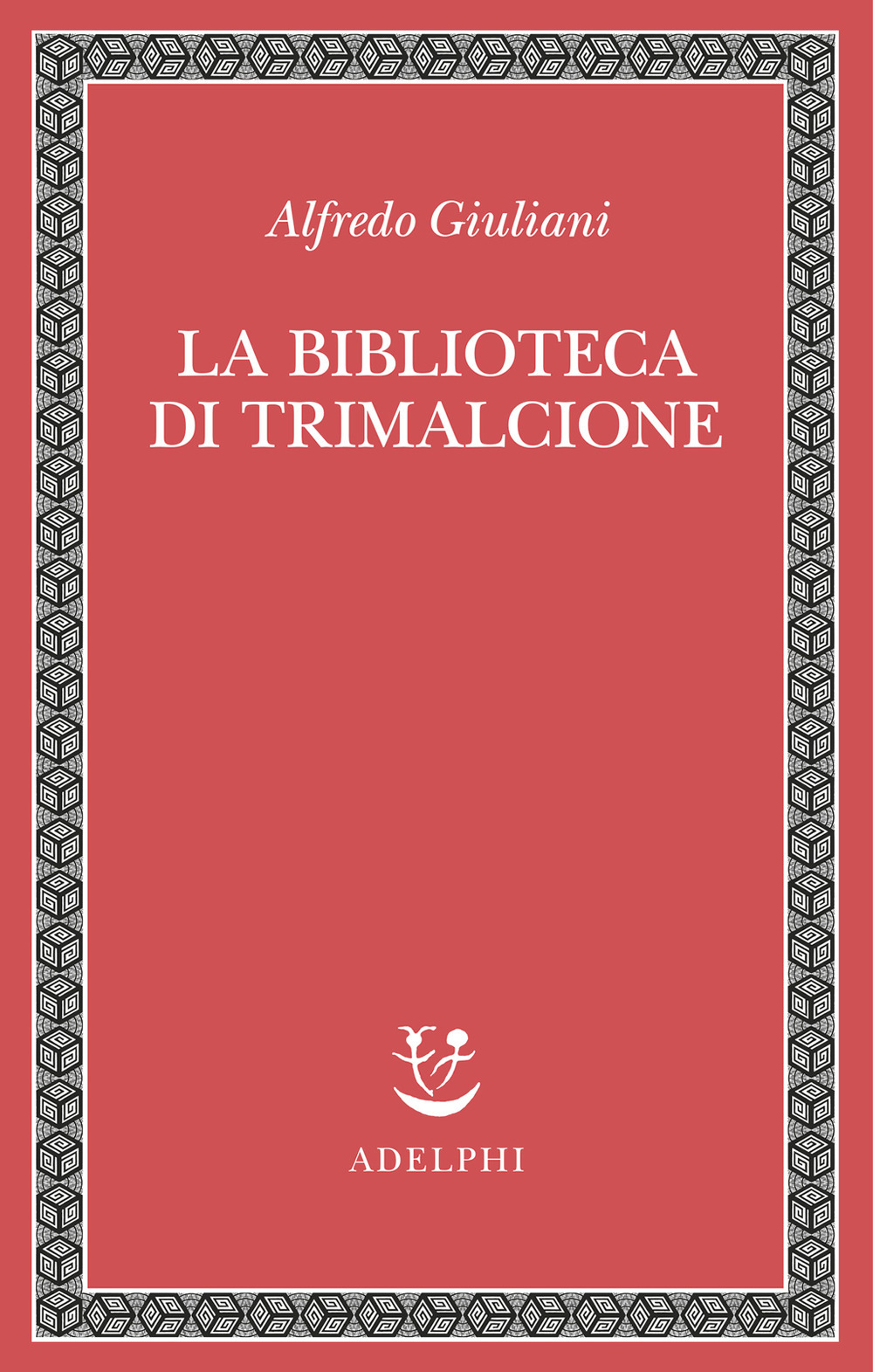 Libri Alfredo Giuliani - La Biblioteca Di Trimalcione NUOVO SIGILLATO, EDIZIONE DEL 27/01/2023 SUBITO DISPONIBILE