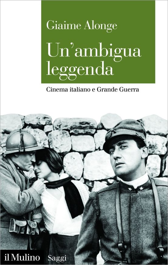 Libri Giaime Alonge - Un' Ambigua Leggenda. Cinema Italiano E Grande Guerra NUOVO SIGILLATO, EDIZIONE DEL 02/07/2020 SUBITO DISPONIBILE