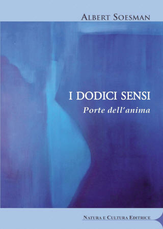Libri Albert Soesman - I Dodici Sensi. Porte Dell'Anima NUOVO SIGILLATO SUBITO DISPONIBILE