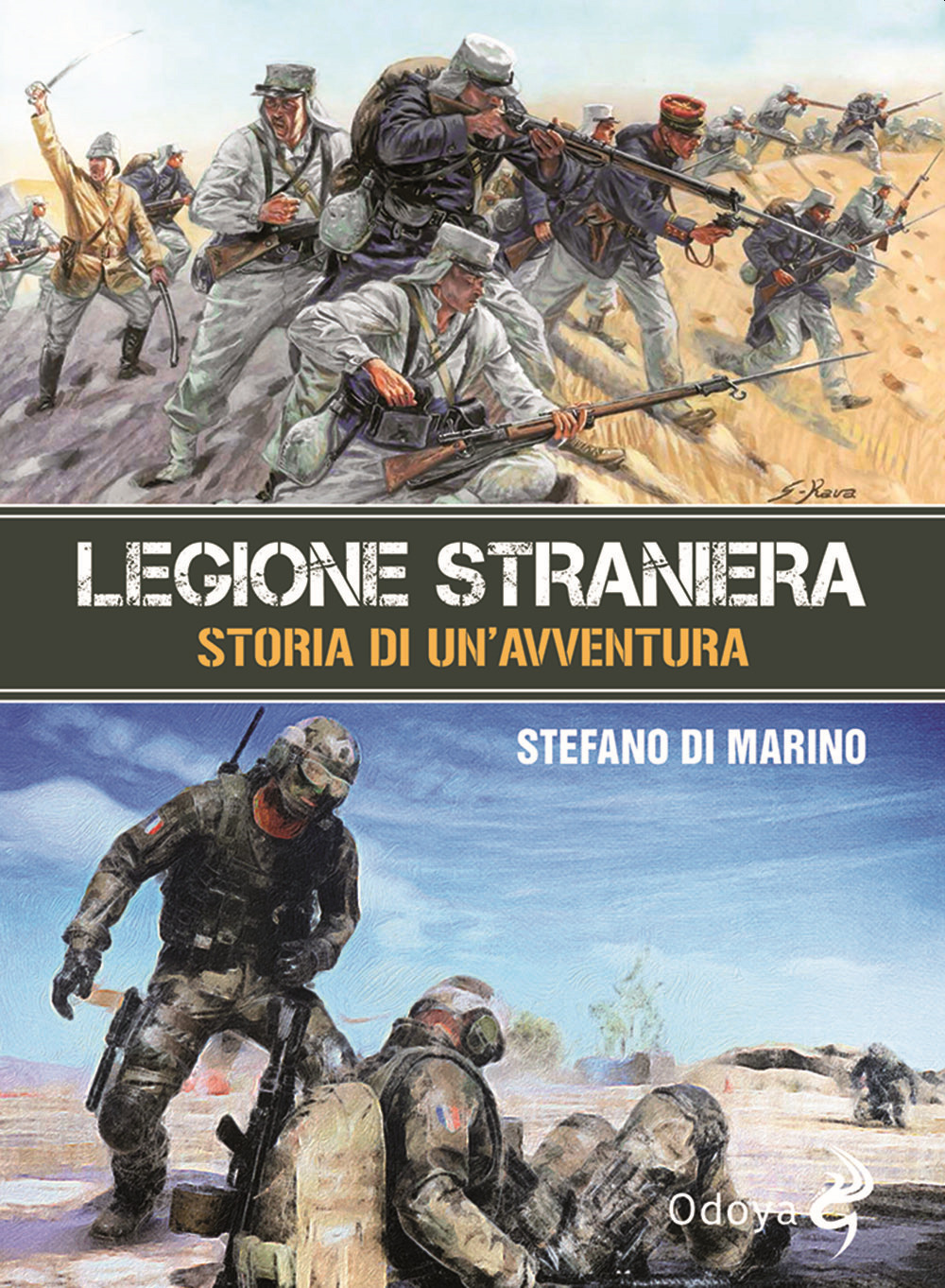 Libri Di Marino Stefano - Legione Straniera. Storia Di Un'avventura NUOVO SIGILLATO, EDIZIONE DEL 20/08/2020 SUBITO DISPONIBILE