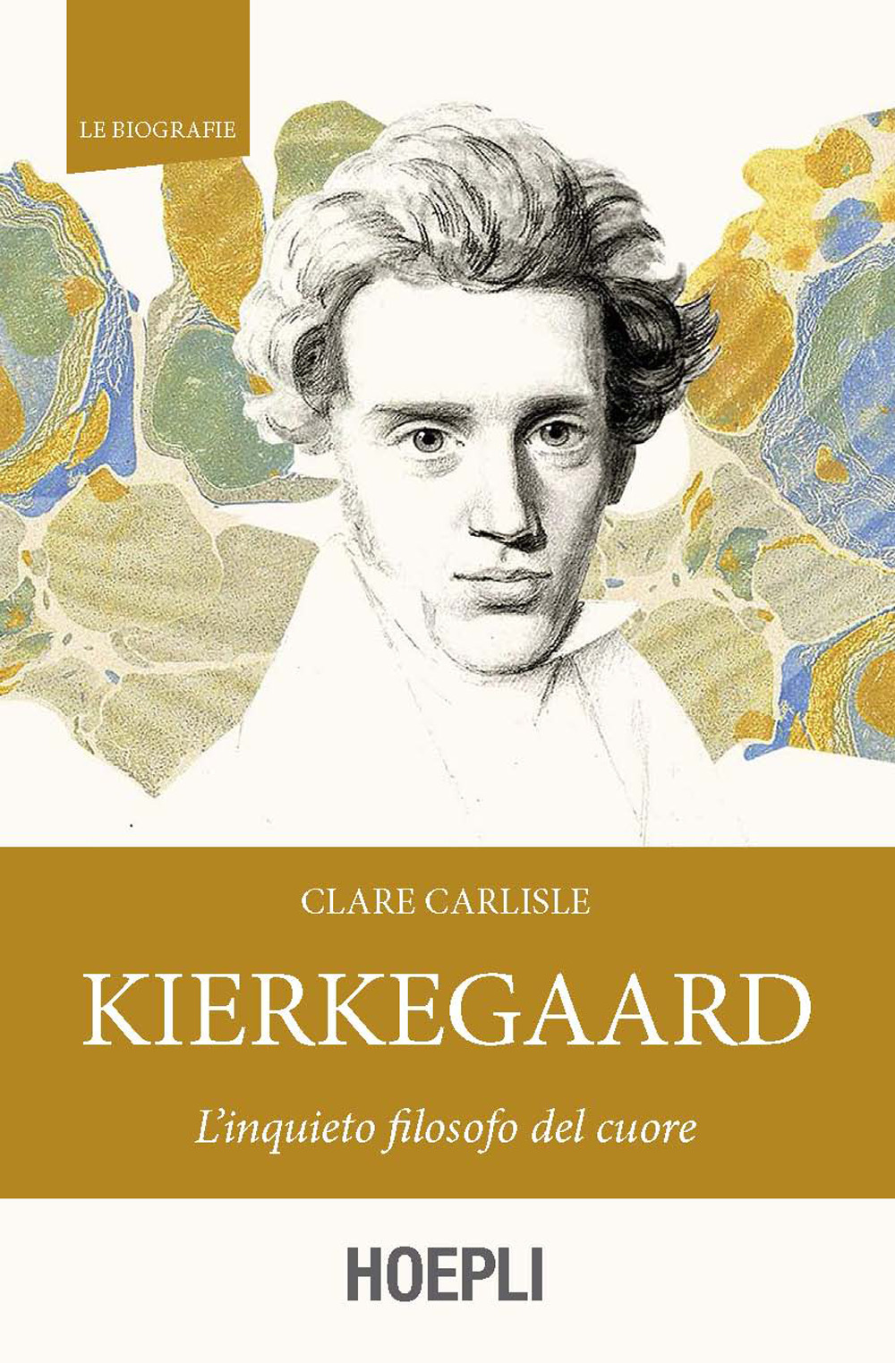 Libri Carlisle Clare - Kierkegaard. L'inquieto Filosofo Del Cuore NUOVO SIGILLATO, EDIZIONE DEL 25/09/2020 SUBITO DISPONIBILE