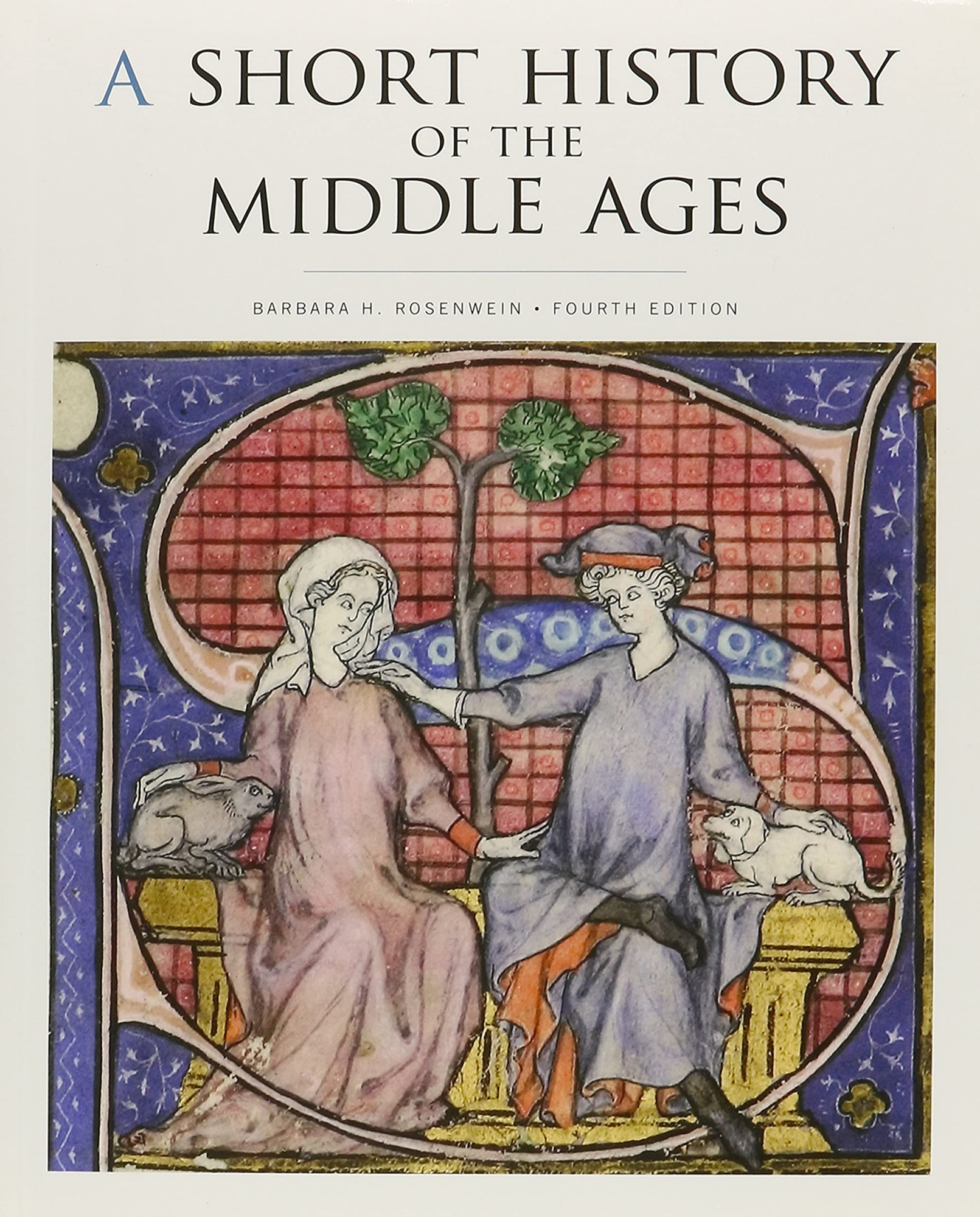 LIbri UK/US Rosenwein, Barbara H. - A Short History Of The Middle Ages, Fourth Edition NUOVO SIGILLATO, EDIZIONE DEL 14/01/2014 SUBITO DISPONIBILE