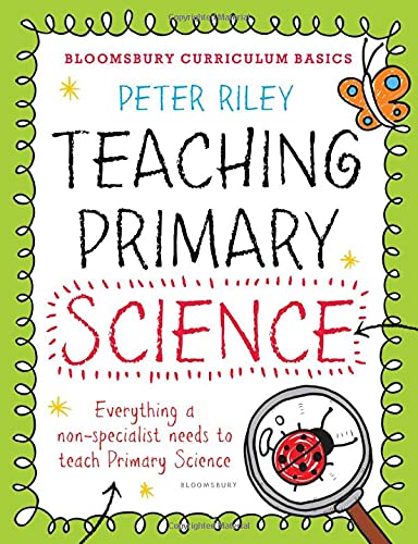 LIbri UK/US Riley, Peter - Bloomsbury Curriculum Basics: Teaching Primary Science NUOVO SIGILLATO, EDIZIONE DEL 24/01/2015 SUBITO DISPONIBILE