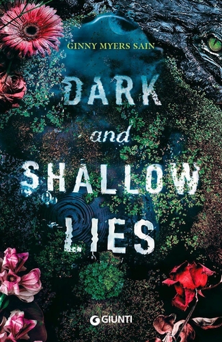 Libri Myers Sain Ginny - Dark And Shallow Lies NUOVO SIGILLATO, EDIZIONE DEL 02/11/2023 SUBITO DISPONIBILE