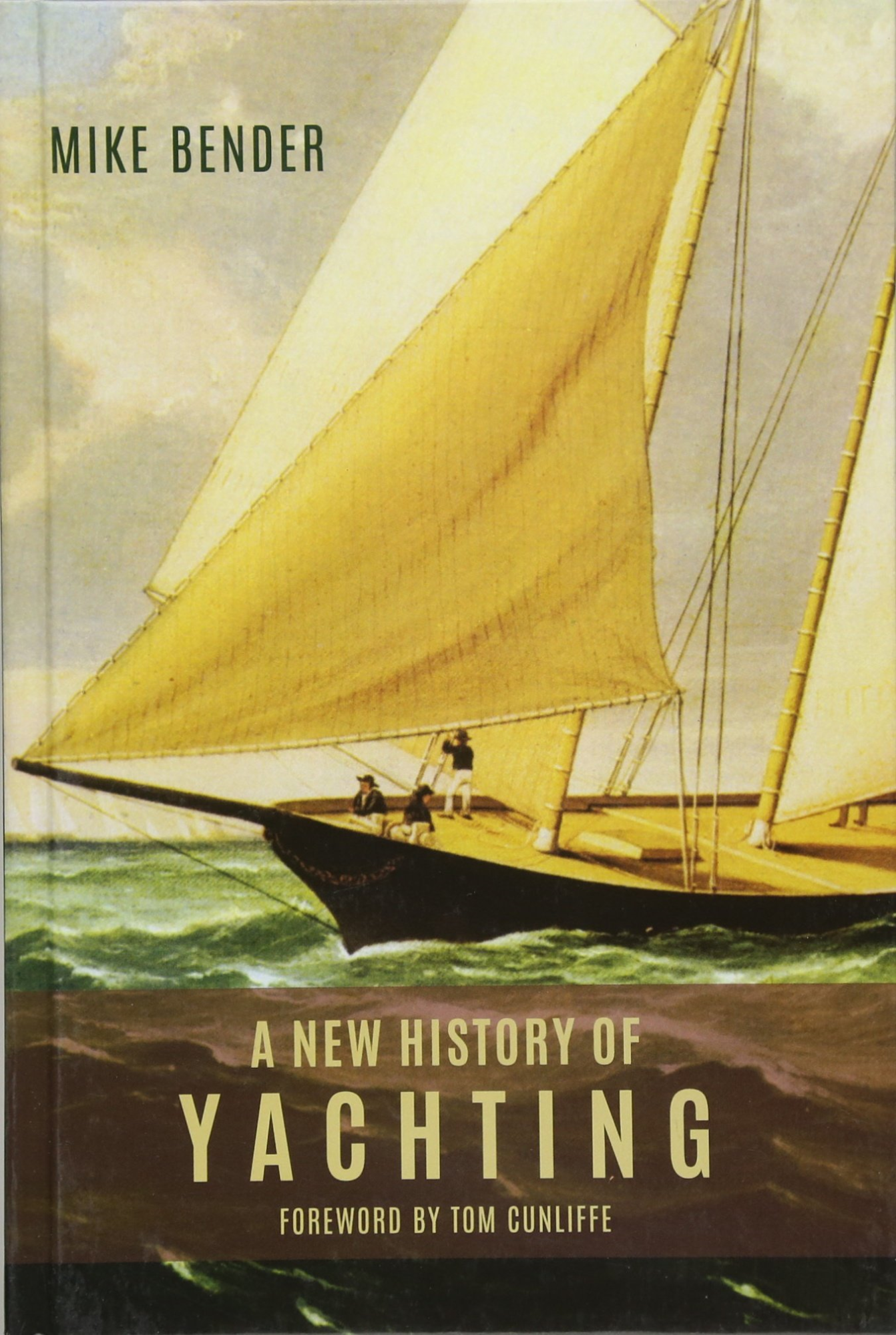 LIbri UK/US Bender, Mike - A New History Of Yachting NUOVO SIGILLATO, EDIZIONE DEL 18/01/2017 SUBITO DISPONIBILE
