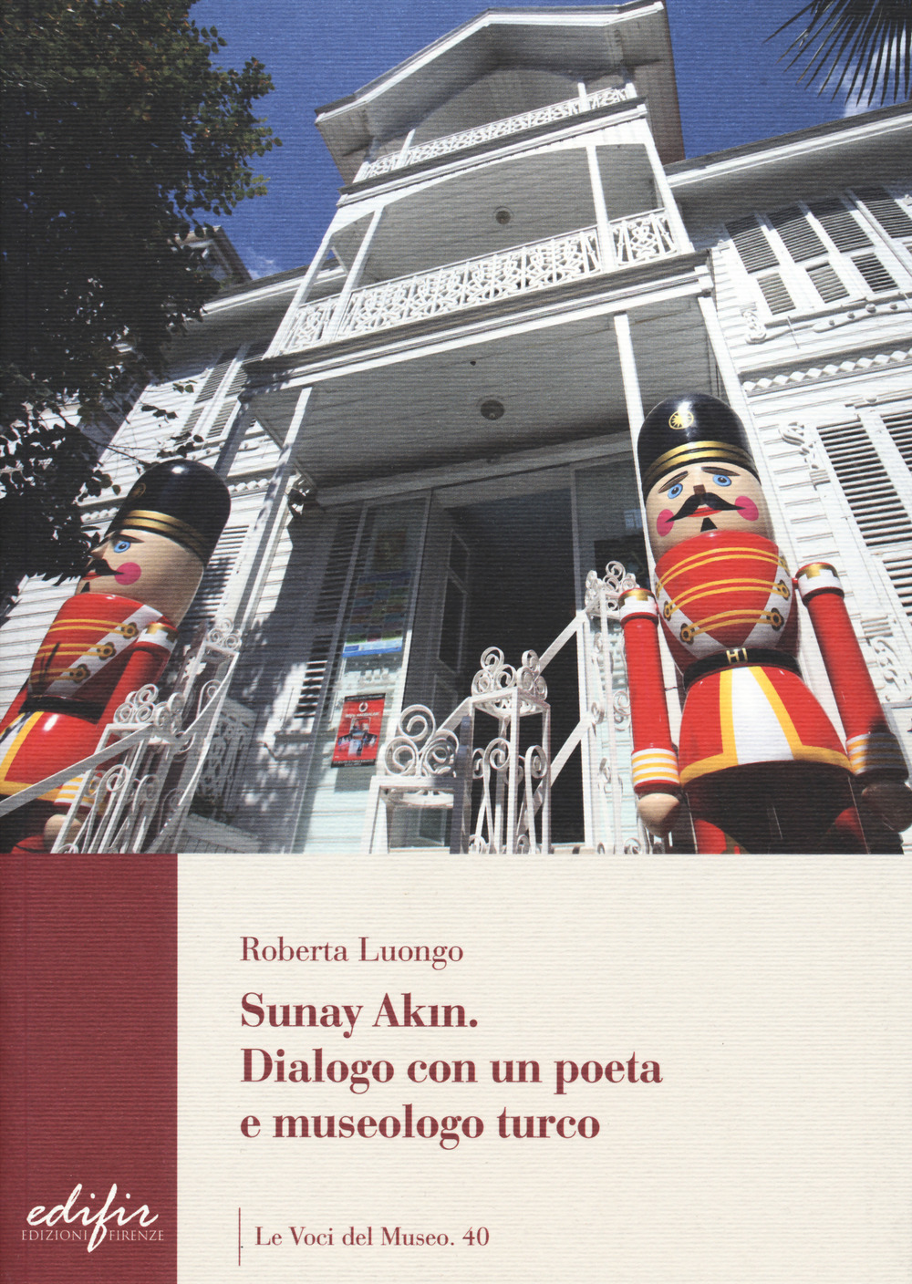 Libri Roberta Luongo - Sunay Akin. Dialogo Con Un Poeta E Museologo Turco NUOVO SIGILLATO, EDIZIONE DEL 21/02/2020 SUBITO DISPONIBILE