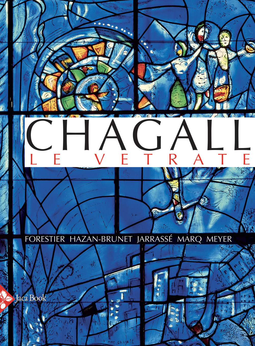 Libri Chagall. Le Vetrate. Ediz. A Colori NUOVO SIGILLATO, EDIZIONE DEL 06/08/2020 SUBITO DISPONIBILE