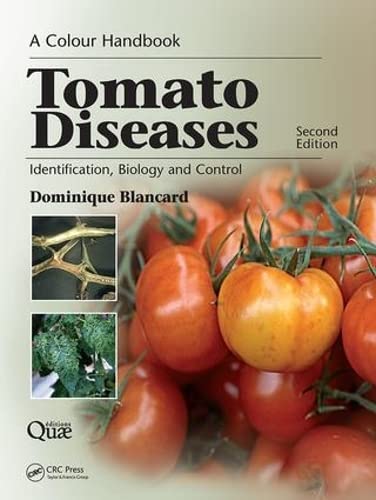 LIbri UK/US Blancard, Dominique - Tomato Diseases : Identification, Biology And Control: A Colour Handbook, Sec NUOVO SIGILLATO, EDIZIONE DEL 08/01/2018 SUBITO DISPONIBILE
