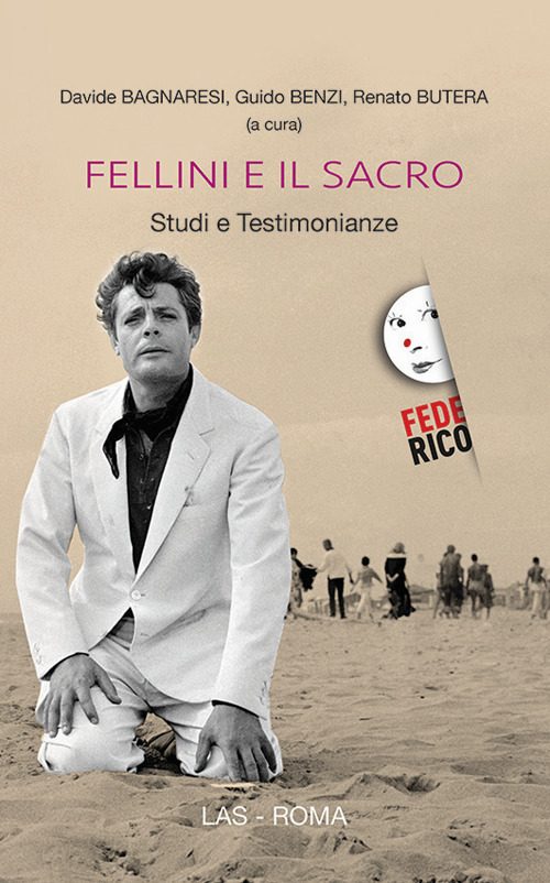 Libri Fellini E Il Sacro. Studi E Testimonianze NUOVO SIGILLATO, EDIZIONE DEL 18/02/2020 SUBITO DISPONIBILE