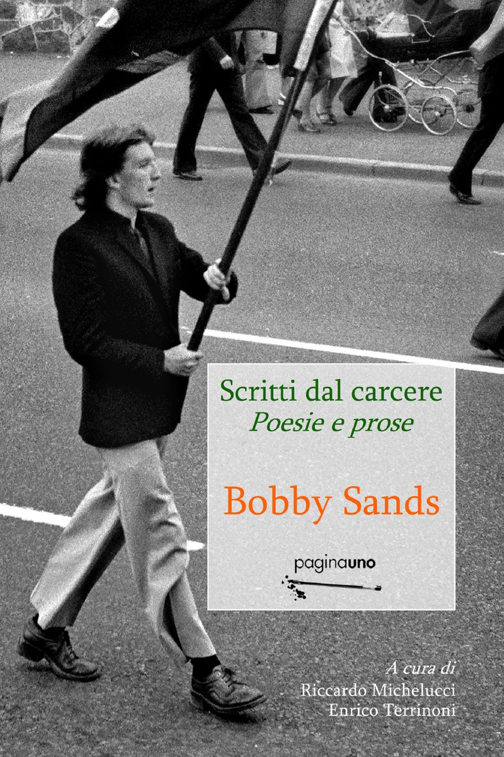 Libri Bobby Sands - Scritti Dal Carcere. Poesie E Prose NUOVO SIGILLATO, EDIZIONE DEL 24/09/2020 SUBITO DISPONIBILE