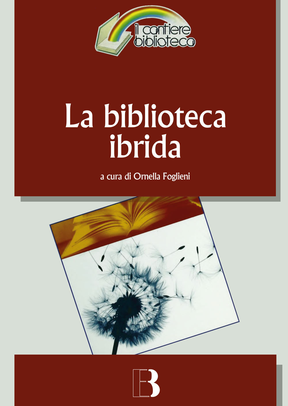 Libri Biblioteca Ibrida. Verso Un Servizio Informativo Integrato (La) NUOVO SIGILLATO, EDIZIONE DEL 12/03/2020 SUBITO DISPONIBILE