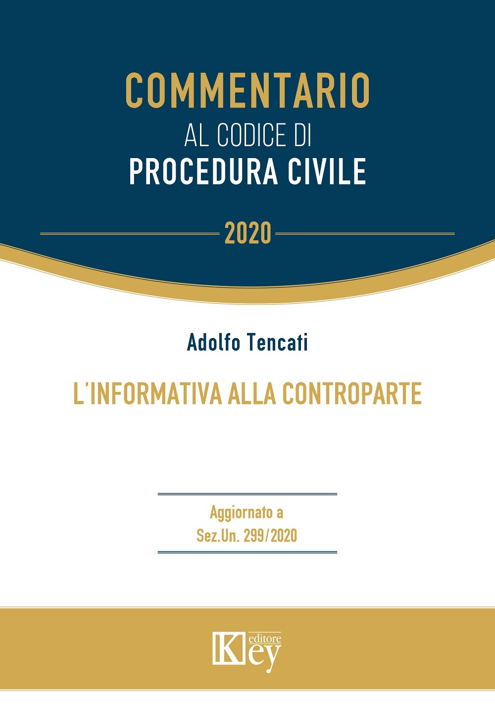 Libri Adolfo Tencati - L'Informativa Alla Controparte NUOVO SIGILLATO, EDIZIONE DEL 24/02/2020 SUBITO DISPONIBILE