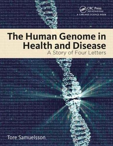 LIbri UK/US Samuelsson, Tore - The Human Genome In Health And Disease : A Story Of Four Letters NUOVO SIGILLATO, EDIZIONE DEL 01/01/2019 SUBITO DISPONIBILE