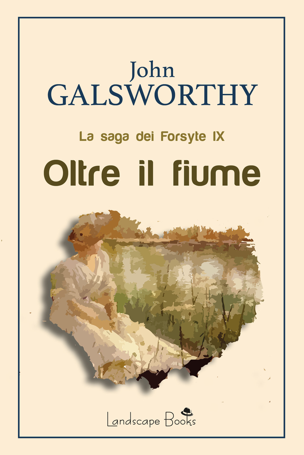 Libri John Galsworthy - Oltre Il Fiume. La Saga Dei Forsyte Vol 09 NUOVO SIGILLATO, EDIZIONE DEL 23/03/2020 SUBITO DISPONIBILE