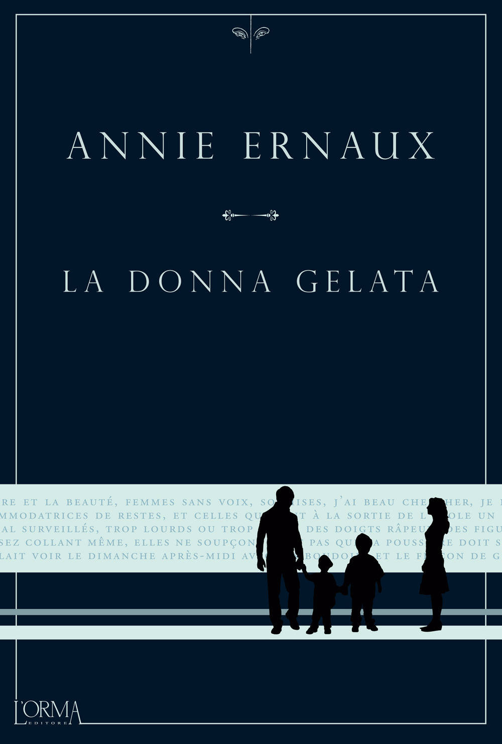 Libri Annie Ernaux - La Donna Gelata NUOVO SIGILLATO, EDIZIONE DEL 08/02/2021 SUBITO DISPONIBILE