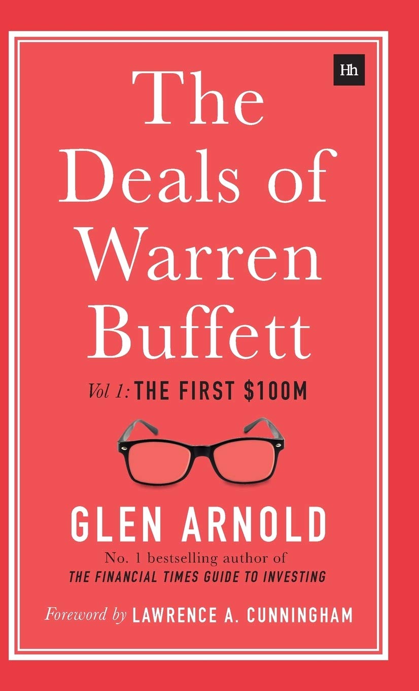 LIbri UK/US Arnold, Glen - The Deals Of Warren Buffett : The First s100M Volume 1 NUOVO SIGILLATO, EDIZIONE DEL 06/01/2017 SUBITO DISPONIBILE