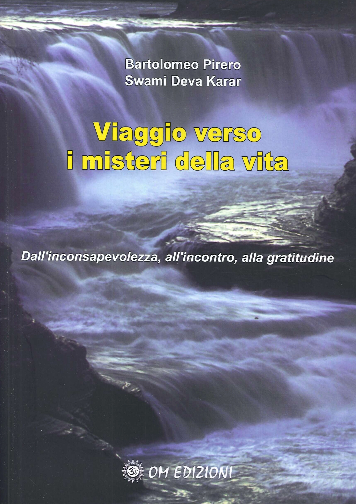 Libri B. Pirero / S. D. Karar - Viaggio Verso I Misteri Della Vita NUOVO SIGILLATO, EDIZIONE DEL 13/03/2020 SUBITO DISPONIBILE