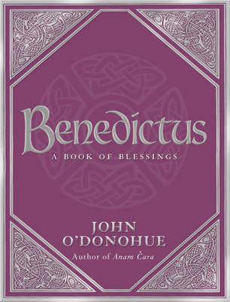 LIbri UK/US O'Donohue, John, Ph.D. - Benedictus : A Book Of Blessings NUOVO SIGILLATO, EDIZIONE DEL 05/01/2007 SUBITO DISPONIBILE