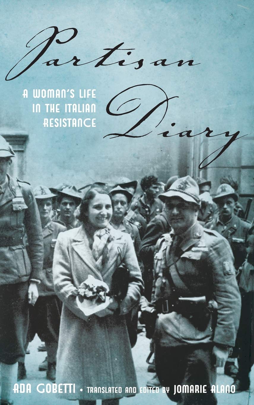 LIbri UK/US Gobetti, Ada - Partisan Diary : A Woman's Life In The Italian Resistance NUOVO SIGILLATO, EDIZIONE DEL 13/01/2014 SUBITO DISPONIBILE
