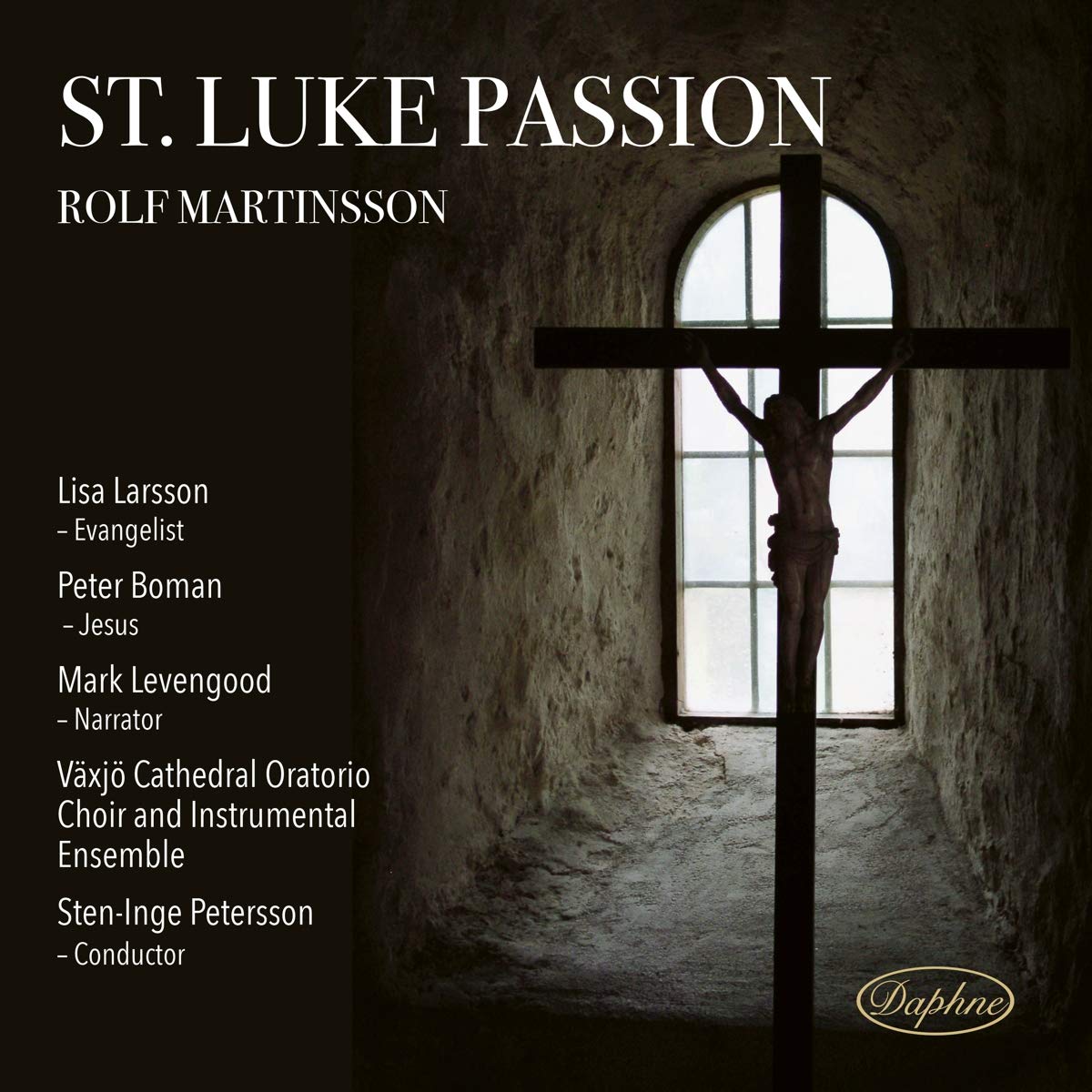 Audio Cd Rolf Martinsson - St. Luke Passion (2 Cd) NUOVO SIGILLATO, EDIZIONE DEL 16/04/2020 SUBITO DISPONIBILE