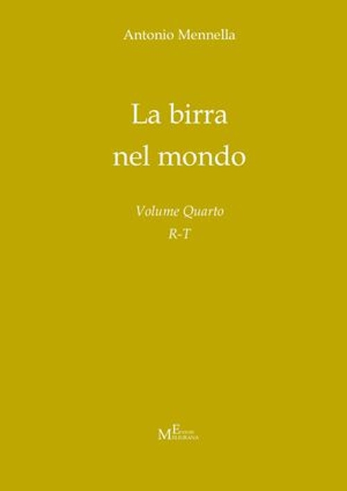 Libri Antonio Mennella - La Birra Nel Mondo Vol 04 NUOVO SIGILLATO, EDIZIONE DEL 01/01/2020 SUBITO DISPONIBILE