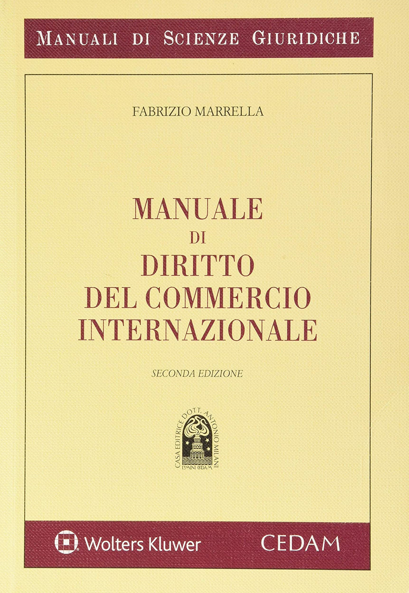 Libri Fabrizio Marrella - Manuale Di Diritto Del Commercio Internazionale NUOVO SIGILLATO, EDIZIONE DEL 17/04/2020 SUBITO DISPONIBILE