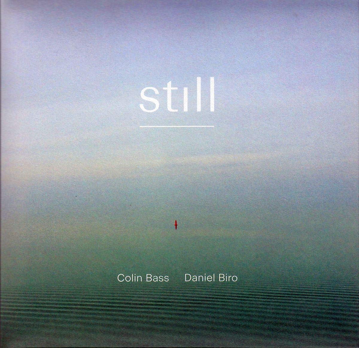 Audio Cd Colin Bass Daniel Biro - Still NUOVO SIGILLATO EDIZIONE DEL SUBITO DISPONIBILE