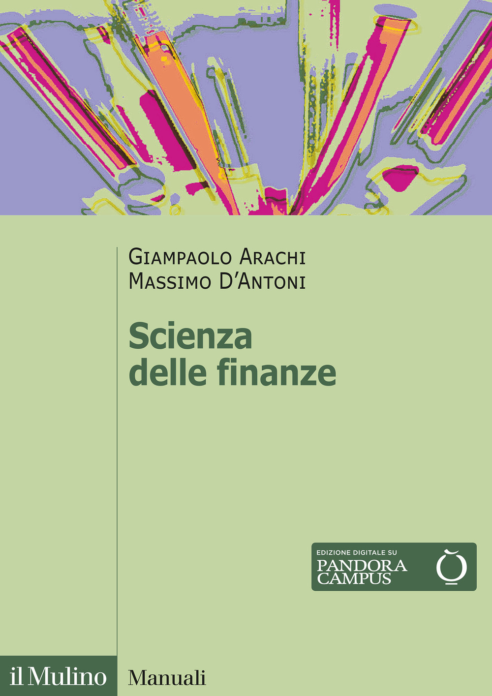 Libri Arachi Giampaolo / Massimo D'Antoni - Scienza Delle Finanze NUOVO SIGILLATO, EDIZIONE DEL 28/07/2023 SUBITO DISPONIBILE