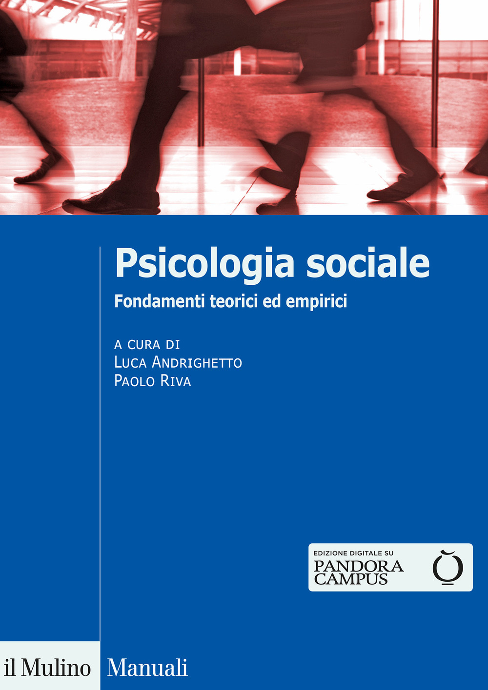 Libri Psicologia Sociale. Fondamenti Teorici Ed Empirici NUOVO SIGILLATO, EDIZIONE DEL 23/07/2020 SUBITO DISPONIBILE