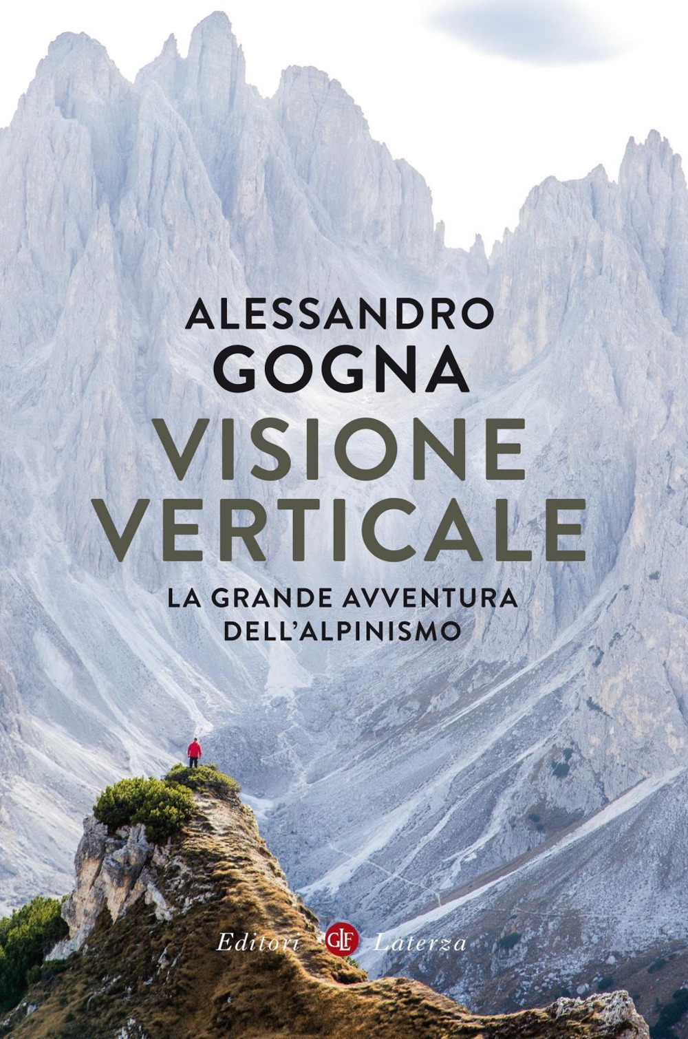 Libri Alessandro Gogna - Visione Verticale. La Grande Avventura Dell'alpinismo NUOVO SIGILLATO, EDIZIONE DEL 09/07/2020 SUBITO DISPONIBILE