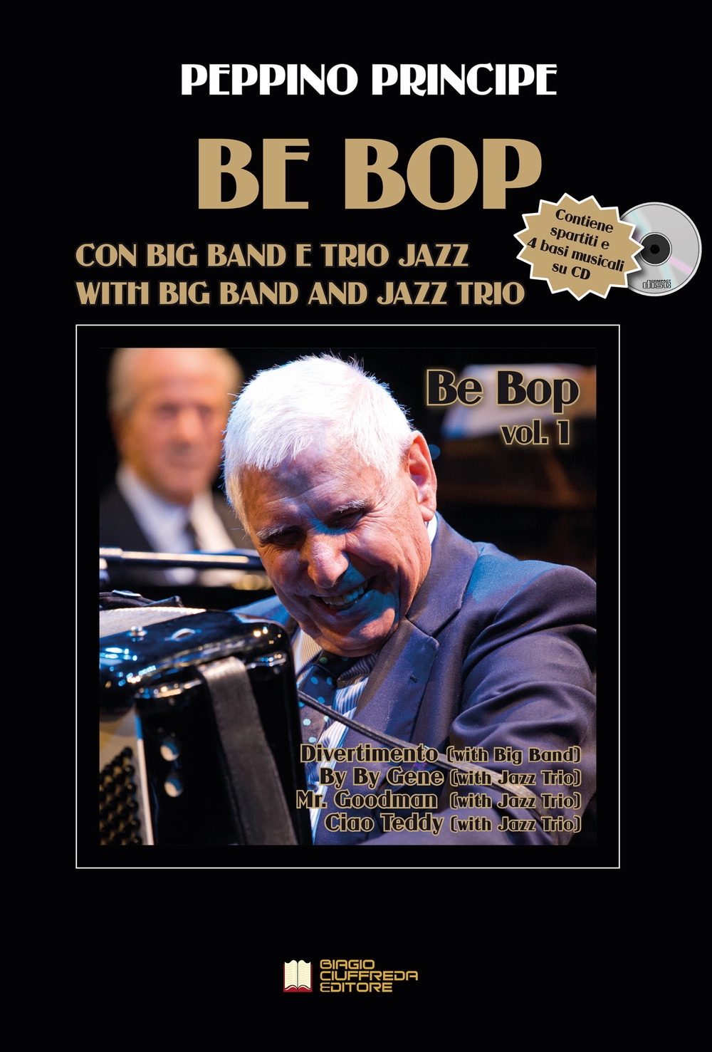 Libri Peppino Principe - Bebop. With Big Band And Jazz Trio. Con CD-Audio NUOVO SIGILLATO SUBITO DISPONIBILE